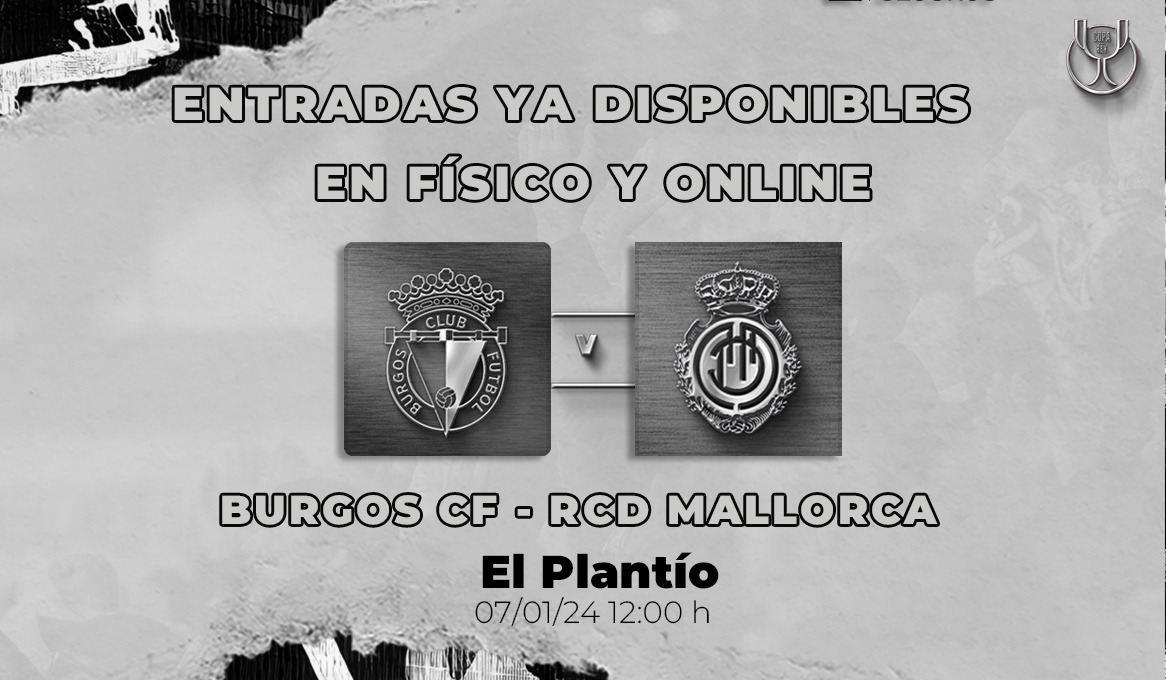 Entradas a la venta para el Burgos CF - RCD Mallorca de Copa del Rey ...