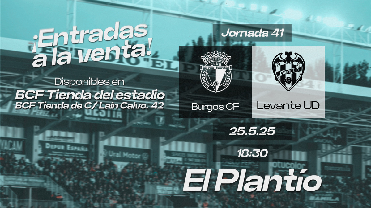 ¡Ya disponibles las entradas para el #BurgosCFLevante! | Burgos CF ...