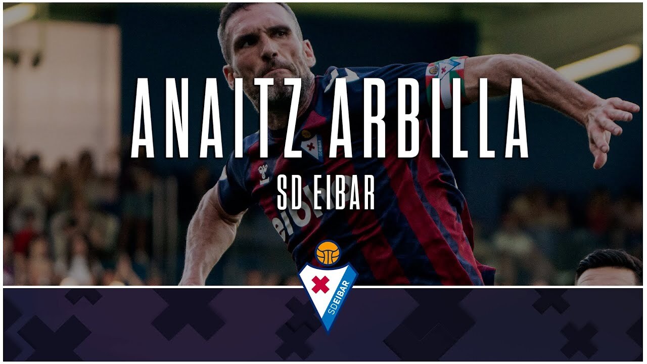 ANAITZ ARBILLA Arbilla Eibar da SD Eibar SD Eibar Web Oficial