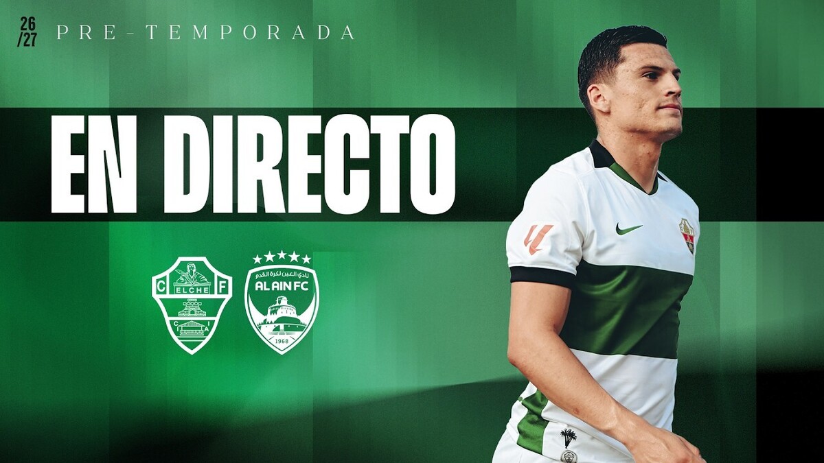 Amistosos 26/27: Elche CF - Al-Ain FC