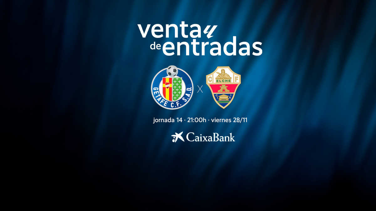 Entradas para el partido ante el Elche | Getafe CF | Web Oficial