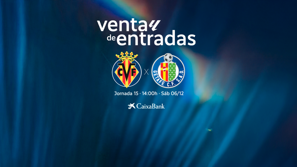 Disponibles las entradas para el partido ante el Villarreal CF | Getafe ...