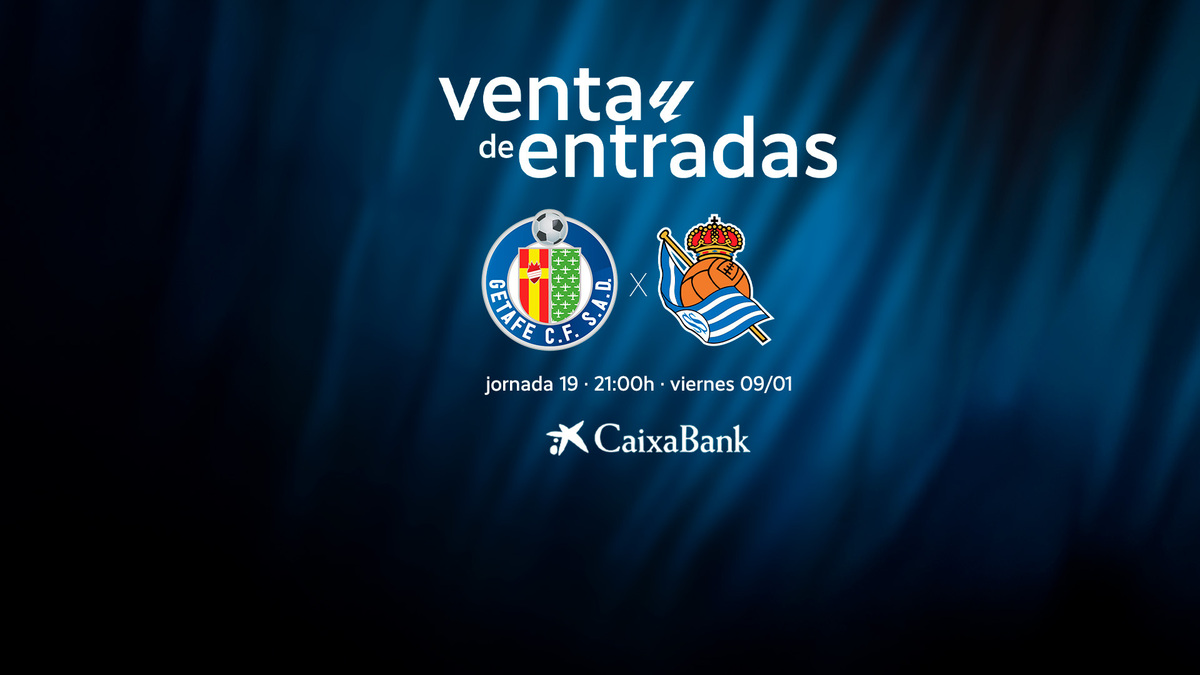 A la venta las entradas para recibir a la Real Sociedad | Getafe CF ...