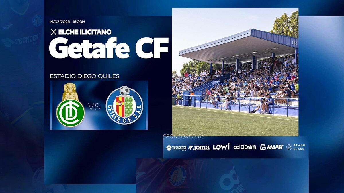 Elche Ilicitano vs Getafe CF 'B' | Getafe CF | Web Oficial