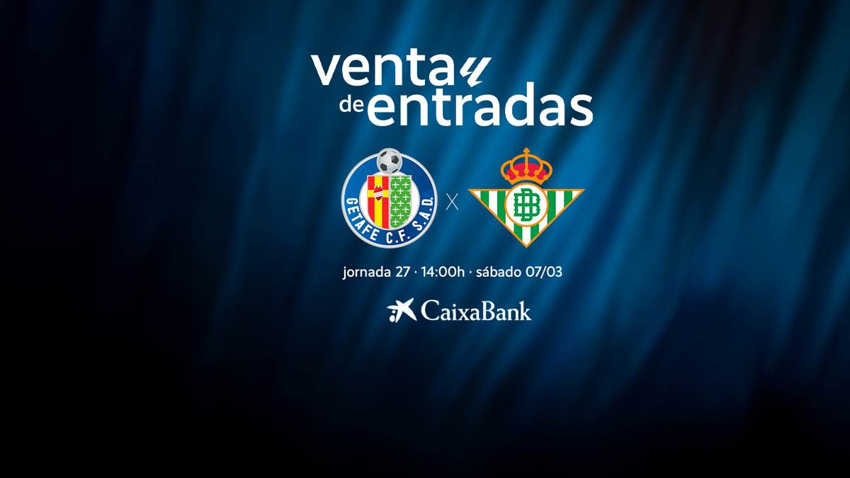 Ya a la venta de entradas para en encuentro ante el Real Betis | Getafe ...