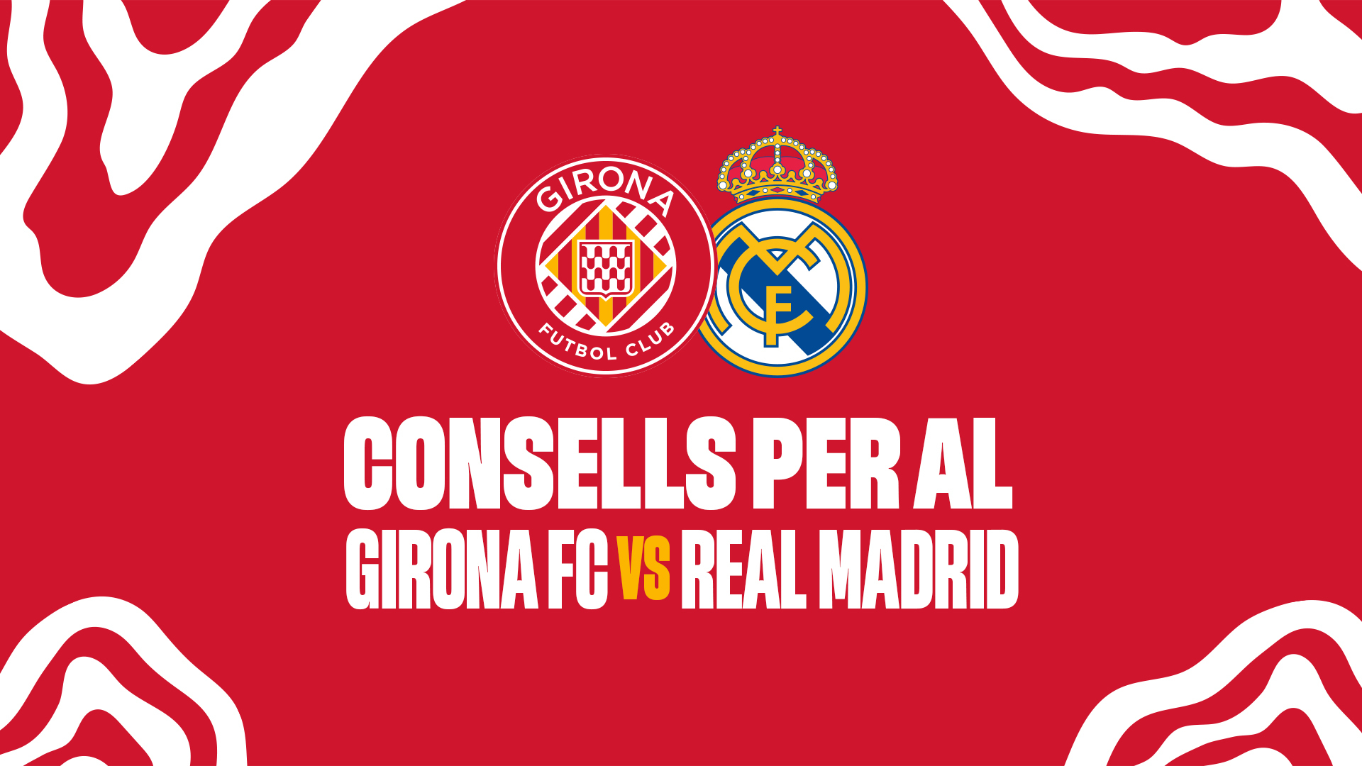 Consells per al Girona vs Real Madrid