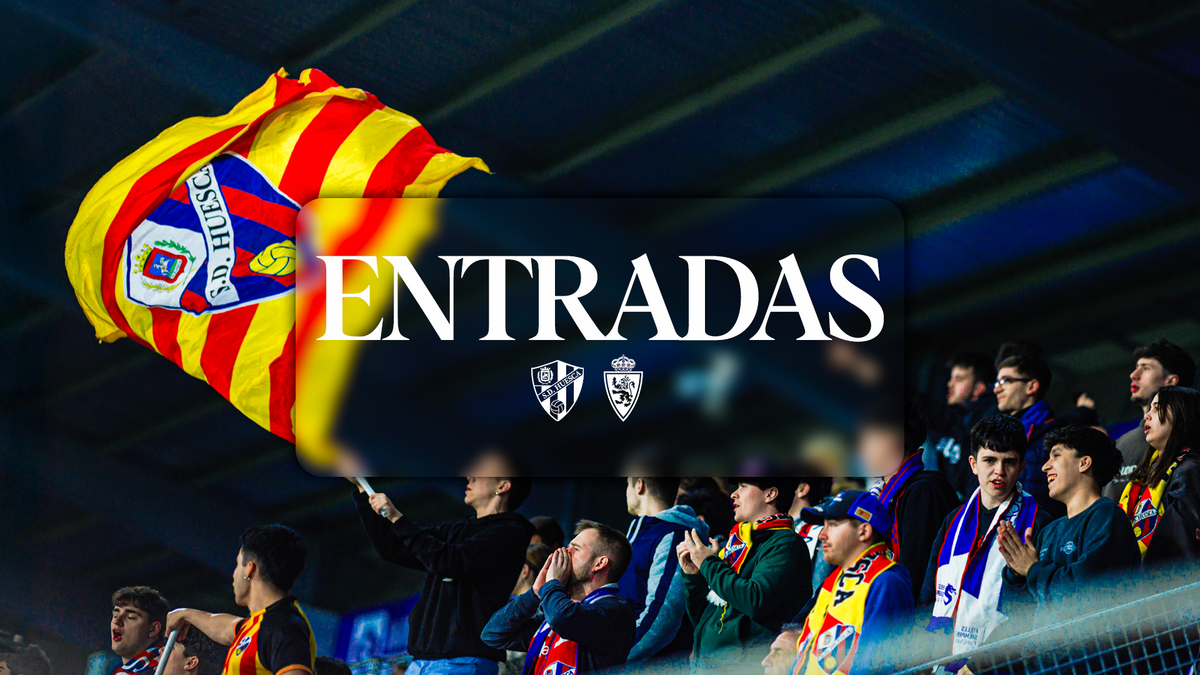 Venta de entradas para el #HuescaRealZaragoza | SD Huesca | Web Oficial