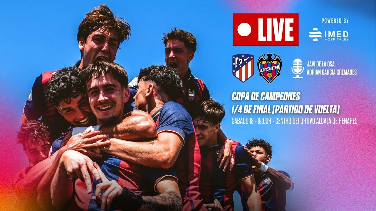 JUVENIL A | Atlético de Madrid - Levante UD (1/4 de Final - Copa de ...