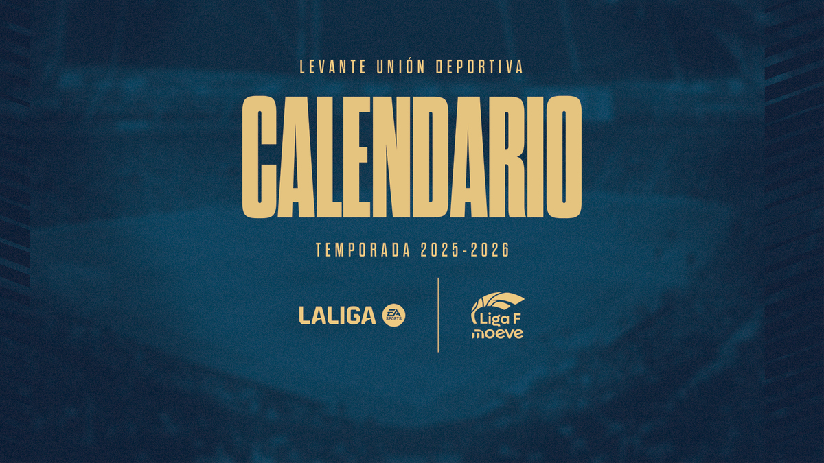 El Levante UD ya conoce el calendario de LALIGA EA SPORTS y la Liga F ...