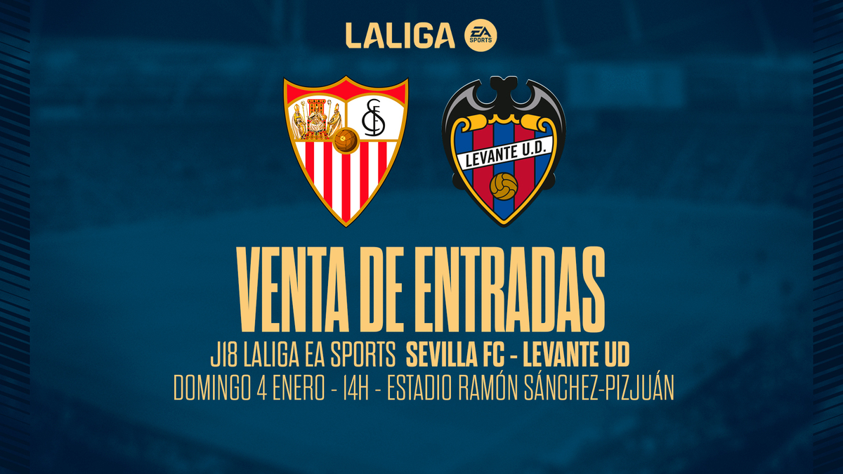 ENTRADAS | A la venta las localidades para el Sevilla FC - Levante UD ...