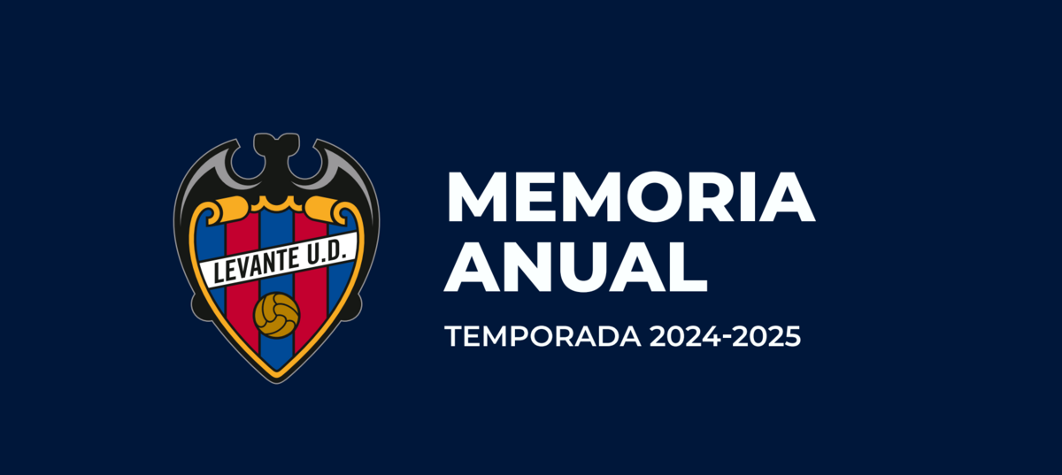 Descarga aquí la Memoria Anual 2024/2025 del Levante UD | Levante UD ...