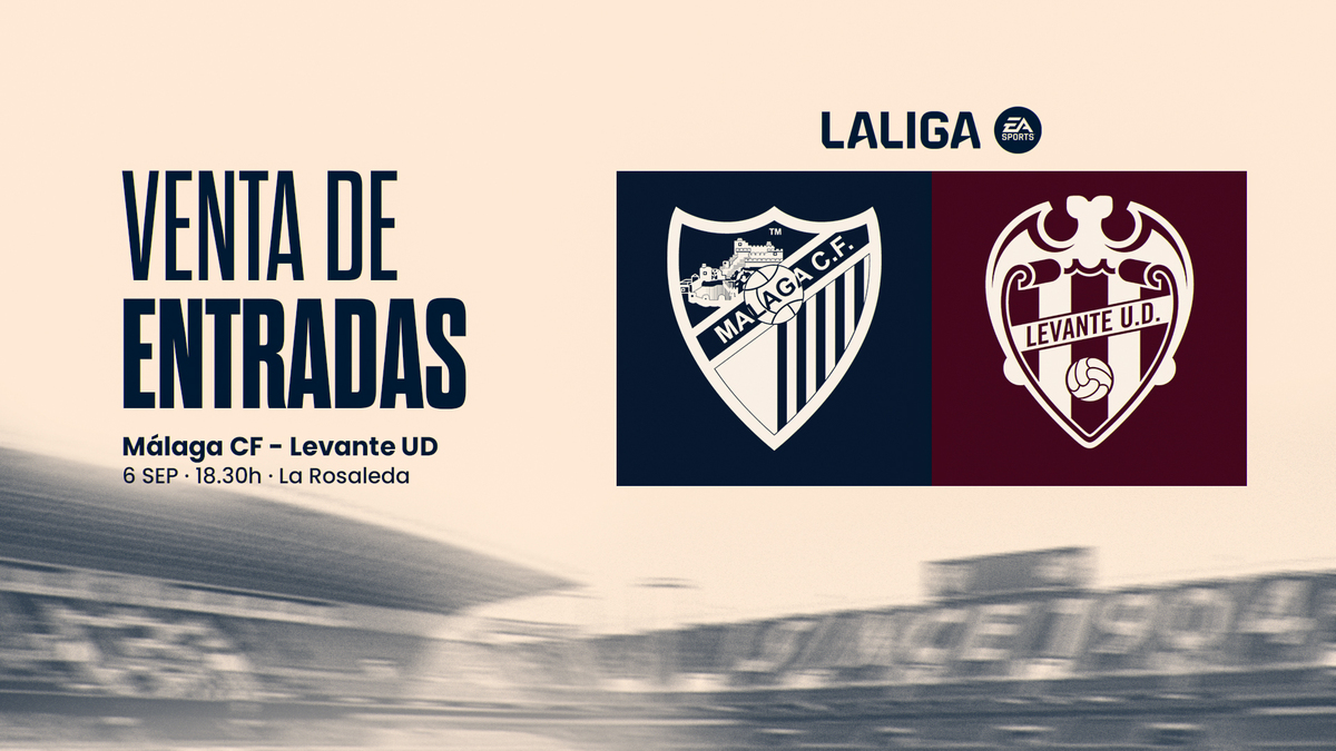 Tickets | Tickets for Málaga CF - | Levante UD are now on sale
