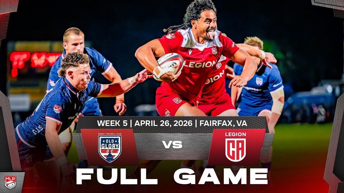 FULL GAME: Old Glory DC vs California Legion | Week 5 | MLR 2026 