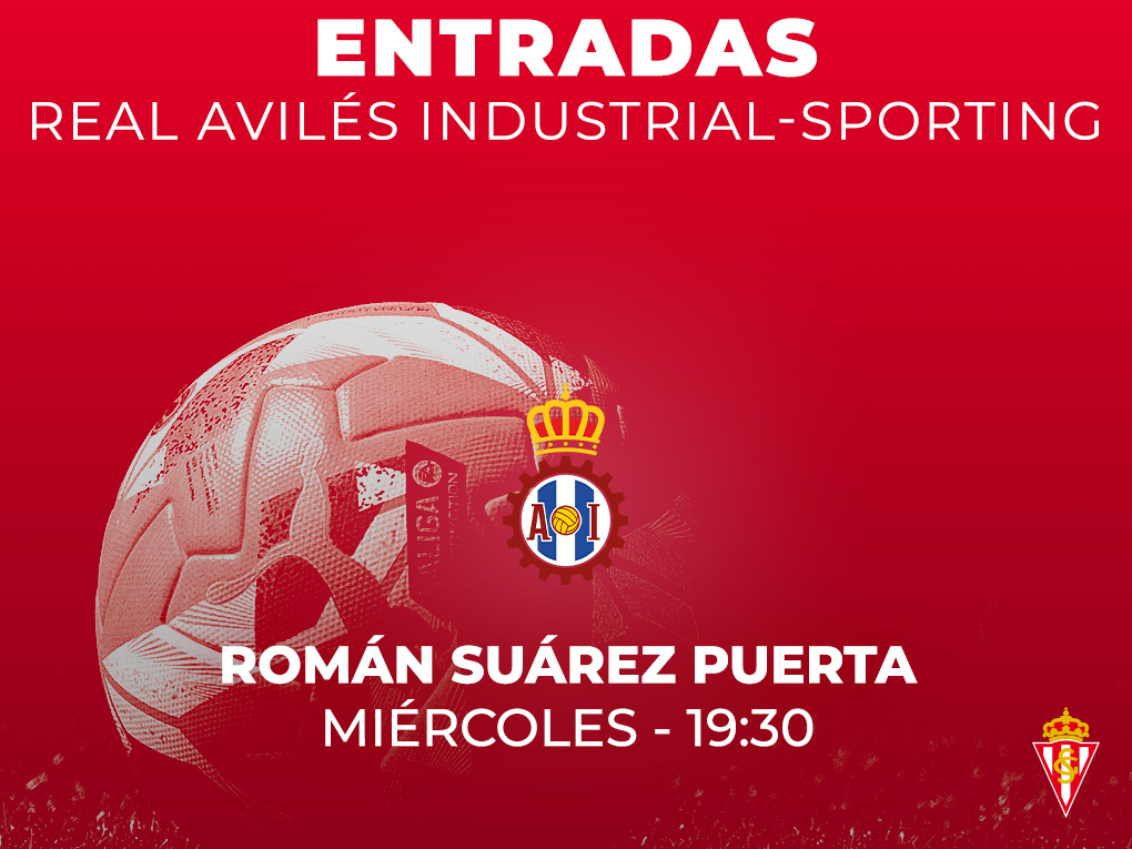 Entradas Real Avilés-Sporting (miércoles) | Real Sporting | Web Oficial