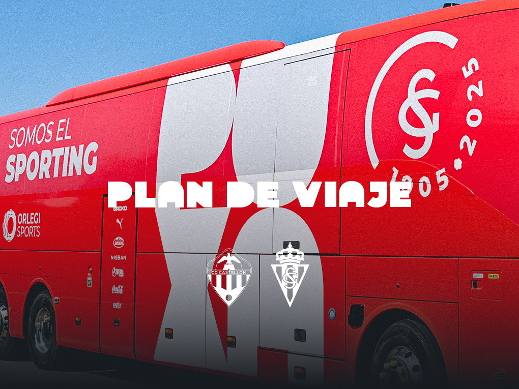 Plan de viaje para el partido contra el CD Castellón | Real Sporting ...