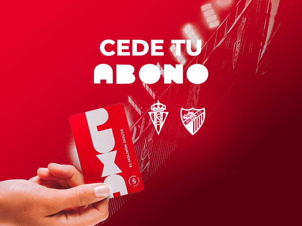 Cesión de abonos en el Sporting-Málaga CF | Real Sporting | Web Oficial