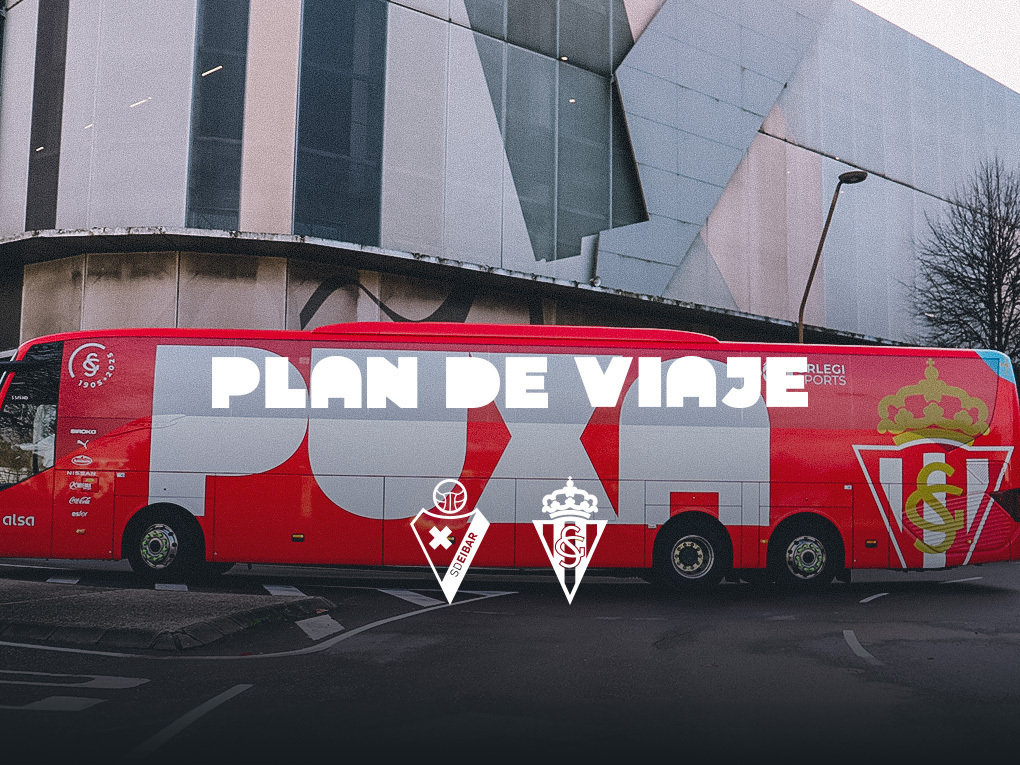 Plan de viaje para el partido contra la SD Eibar | Real Sporting | Web ...