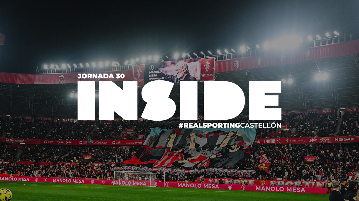 INSIDE SPORTING (Real Sporting-CD Castellón) INSIDE SPORTING (Real Sporting-CD Castellón)