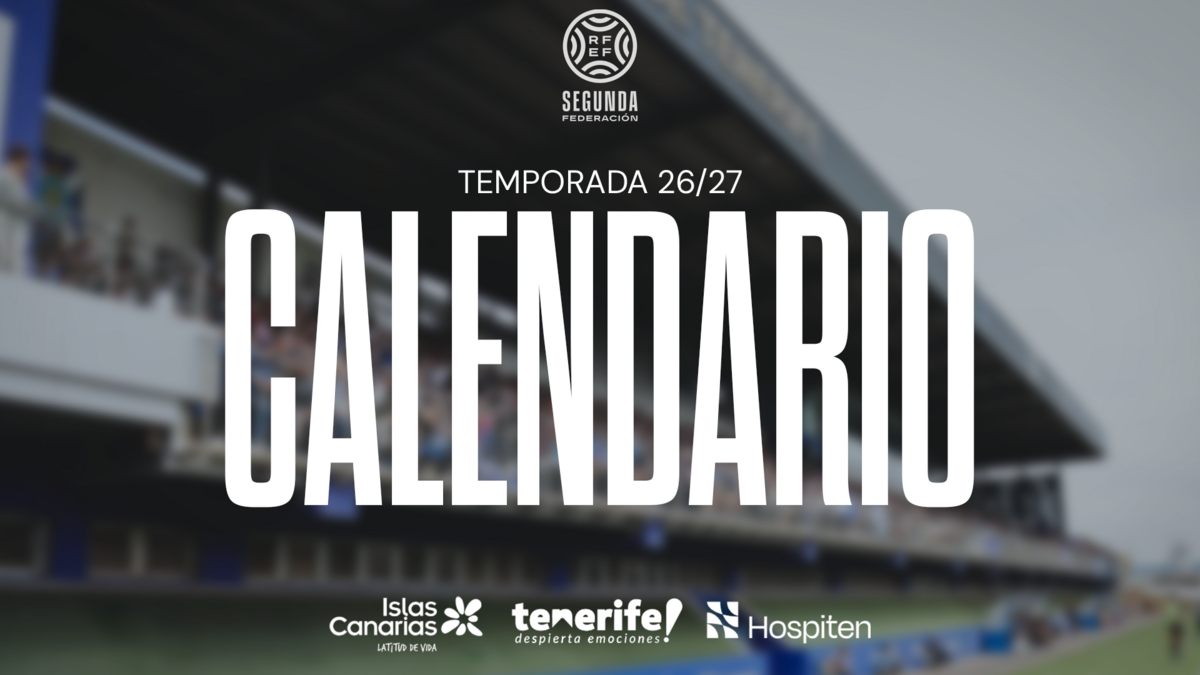 El CD Tenerife B ya conoce su camino en Segunda Federación 26/27